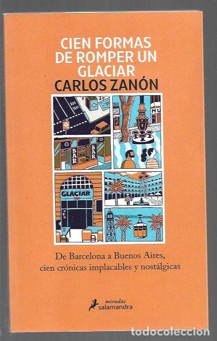 Livros em segunda m&atilde;o: CIEN FORMAS DE ROMPER UN GLACIAR - ZANON, CARLOS