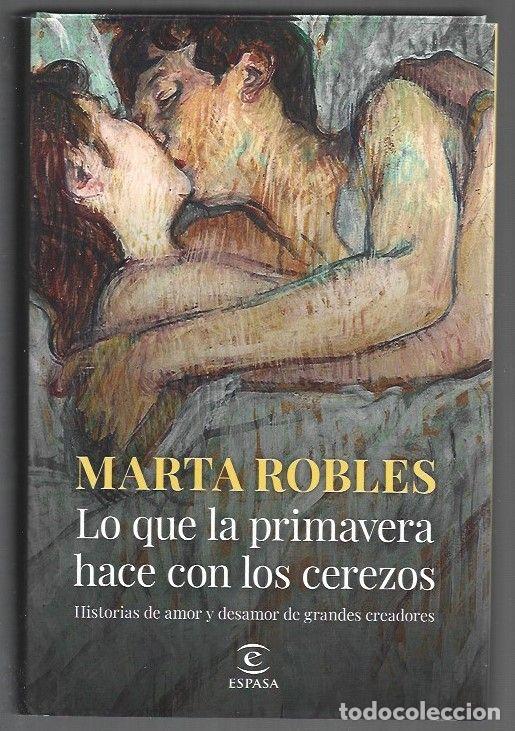 Livros em segunda m&atilde;o: LO QUE LA PRIMAVERA HACE CON LOS CEREZOS - ROBLES, MARTA