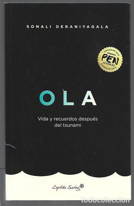 Libri di seconda mano: OLA. VIDA Y RECUERDOS DESPUES DEL TSUNAMI - DERANIYAGALA, SONALI