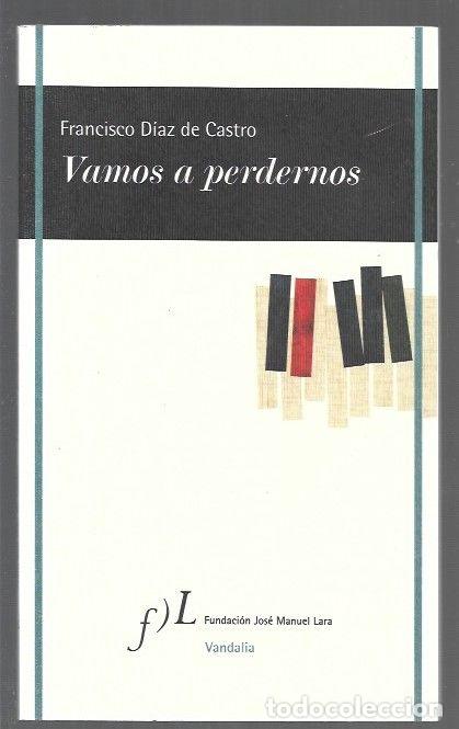 Livres: VAMOS A PERDERNOS - DIAZ DE CASTRO, FRANCISCO