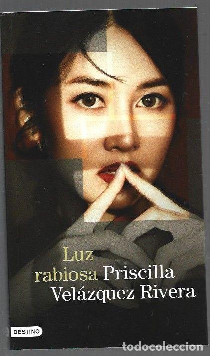 Libros: LUZ RABIOSA - VELAZQUEZ RIVERA, PRISCILLA