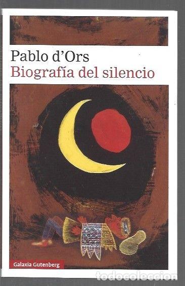 Libri di seconda mano: BIOGRAFIA DEL SILENCIO - D'ORS, PABLO