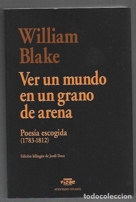 books: VER UN MUNDO EN UN GRANO DE ARENA. POESIA ESCOGIDA (1783-1812) (BILING&Uuml;E) - BLAKE, WILLIAM