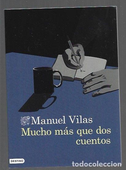 books: MUCHO MAS QUE DOS CUENTOS - VILAS, MANUEL