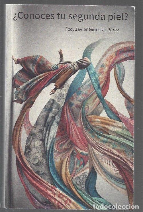 Libros: &iquest;CONOCES TU SEGUNDA PIEL? - GINESTAR PEREZ, FCO. JAVIER