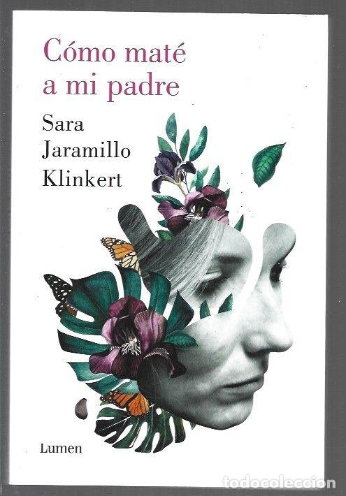 B&uuml;cher: COMO MATE A MI PADRE - JARAMILLO KLINKERT, SARA