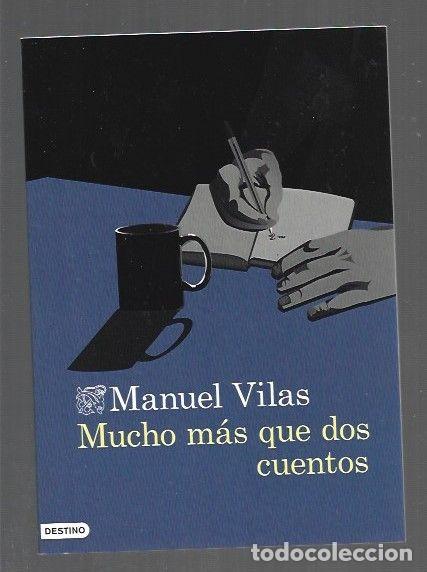 Libri di seconda mano: MUCHO MAS QUE DOS CUENTOS - VILAS, MANUEL