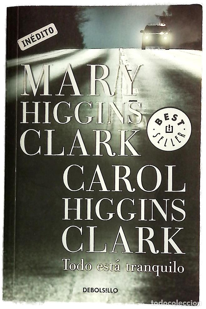 Libros: Todo est&aacute; tranquilo - Clark, Mary Higgins; Clark, Carol Higgins; Mart&iacute;n de Dios, Laura