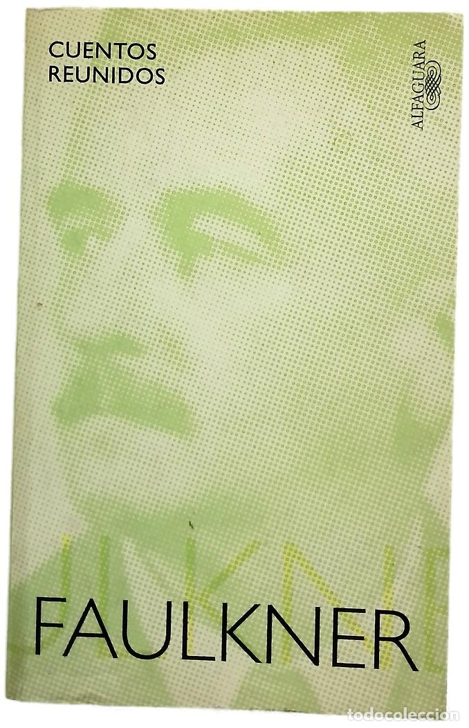 Libros: Cuentos reunidos - Faulkner, William; Mart&iacute;nez-Lage, Miguel