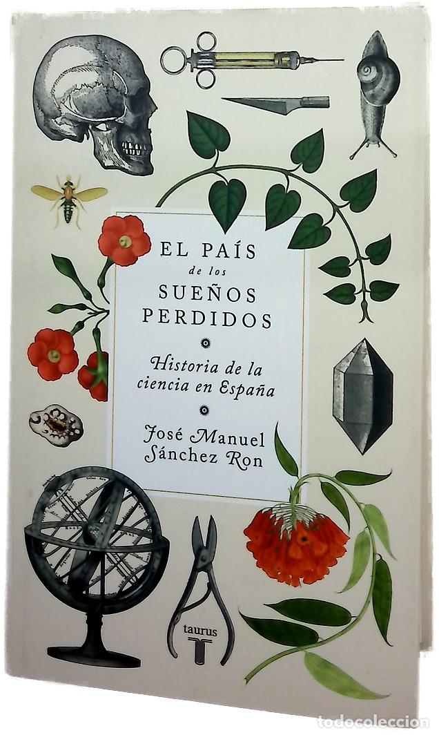 Libros: El pa&iacute;s de los sue&ntilde;os perdidos : historia de la ciencia en Espa&ntilde;a