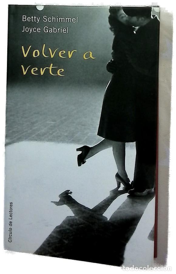 Libros: Volver a verte - Schimmel, Betty; Gabriel, Joyce