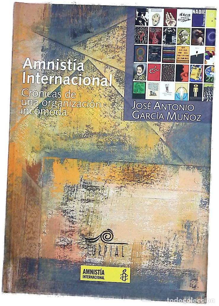 Libros: Amnist&iacute;a Internacional cr&oacute;nicas de una organizaci&oacute;n inc&oacute;moda