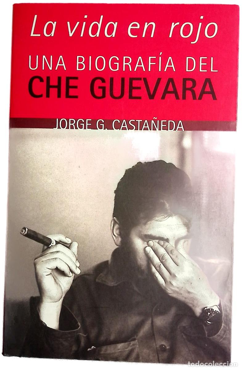 Libros: La vida en rojo una biograf&iacute;a del Che Guevara
