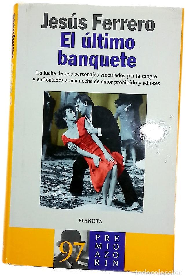 Livres: El &uacute;ltimo banquete - Ferrero, Jes&uacute;s