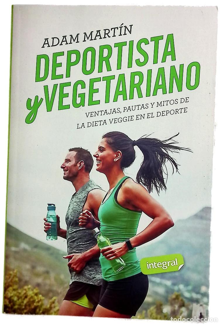 Livres: Deportista y vegetariano : ventajas, pautas y mitos de la dieta veggie en el deporte