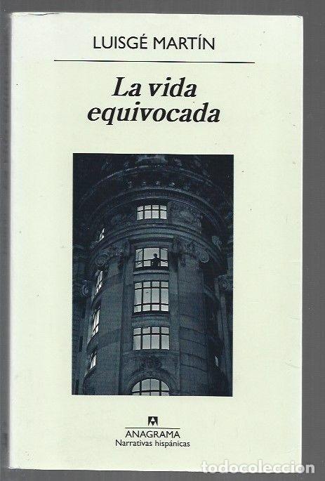 Livres: VIDA EQUIVOCADA - LA - MARTIN, LUISGE