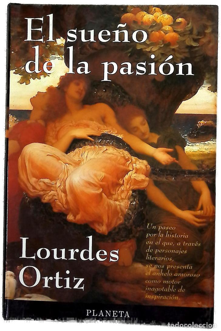 Livres: El sue&ntilde;o de la pasi&oacute;n - Ortiz, Lourdes