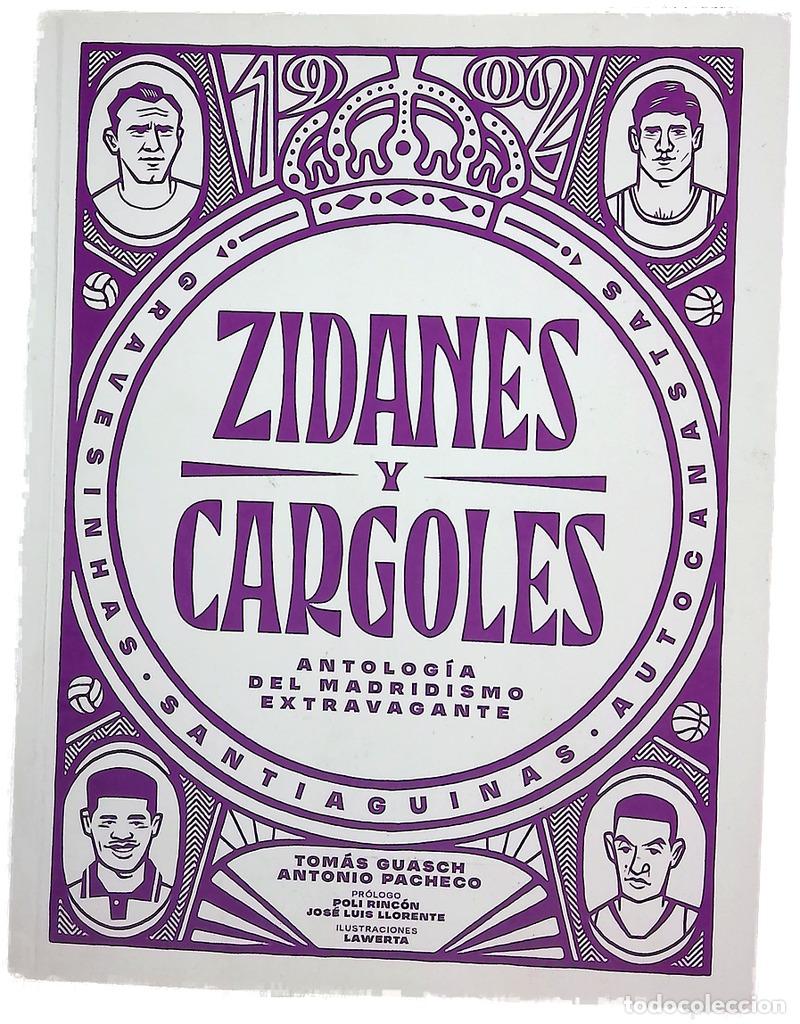 Libros: Zidanes y cargoles : antolog&iacute;a del madridismo extravagante