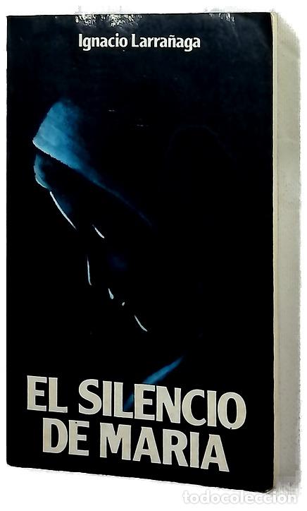 Libros: El silencio de Maria - Larra&ntilde;aga, Ignacio