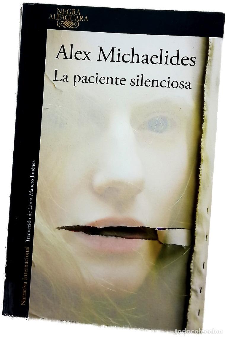 Libros: La paciente silenciosa - Michaelides, Alex; Manero Jim&eacute;nez, Laura