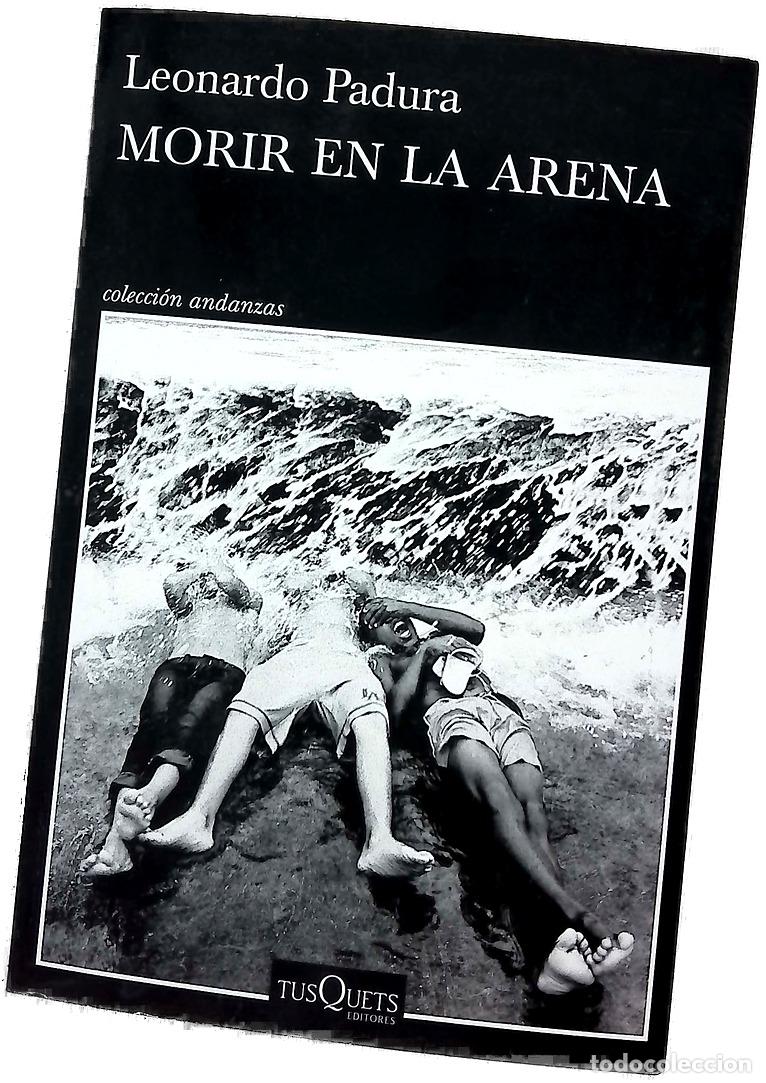 Libros: Morir en la arena - Padura, Leonardo
