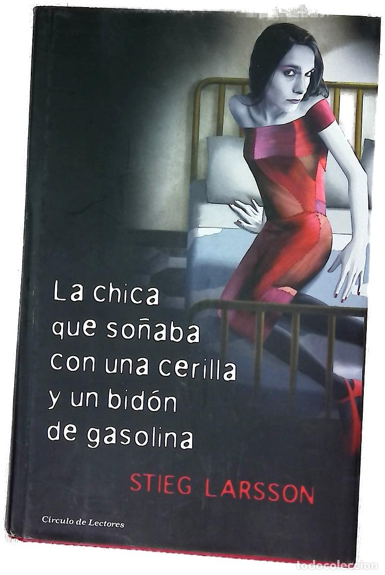 Libros: La chica que so&ntilde;aba con una cerilla y un bid&oacute;n de gasolina