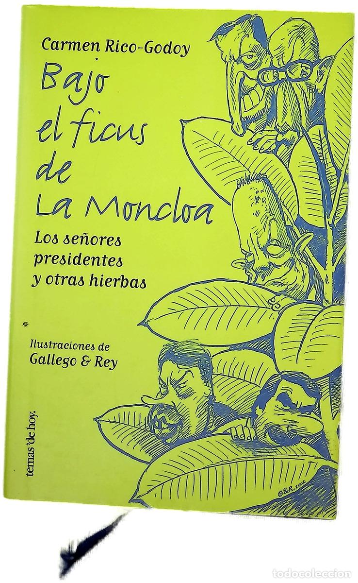 Libros: Bajo el ficus de La Moncloa los se&ntilde;ores presidentes y otras hierbas