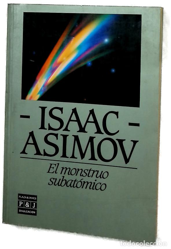 Libros: El monstruo subat&oacute;mico - Asimov, Isaac