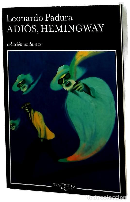 Libros: Adi&oacute;s, Hemingway - Padura, Leonardo