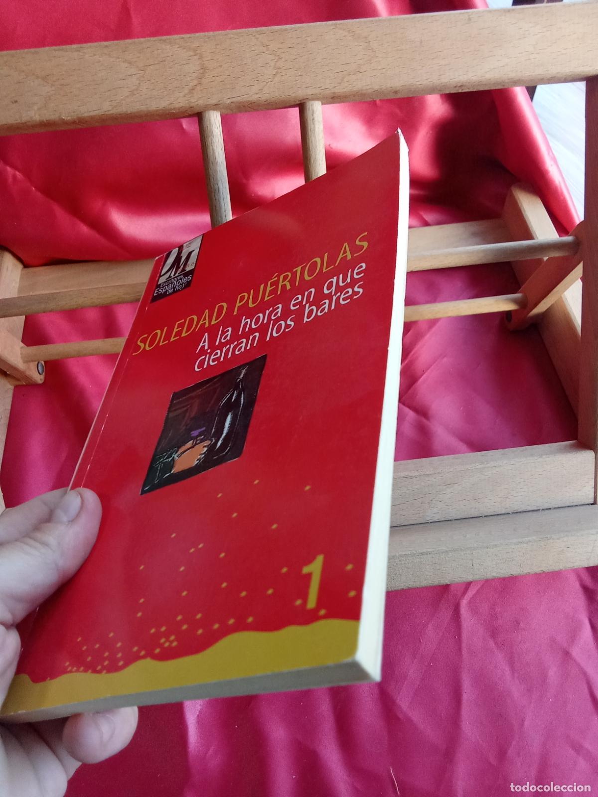 Libros: A la hora en que cierran los bares. Soledad Pu&eacute;rtolas L.31642-1208 - Foto 2