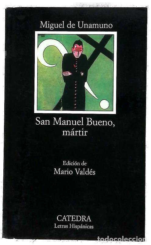 Libros: San Manuel Bueno, m&aacute;rtir - Unamuno, Miguel de; Vald&eacute;s, Mario J