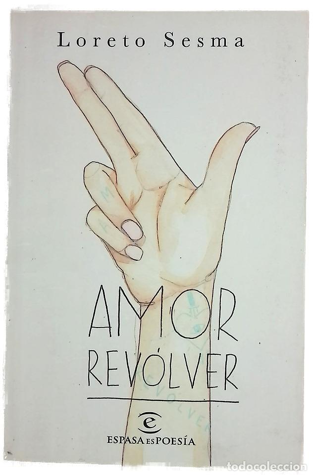 Libros: Amor rev&oacute;lver - Sesma, Loreto