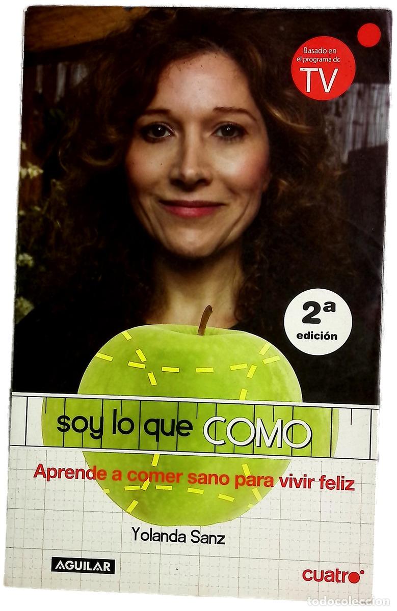 Libros: Soy lo que como - Sanz, Yolanda
