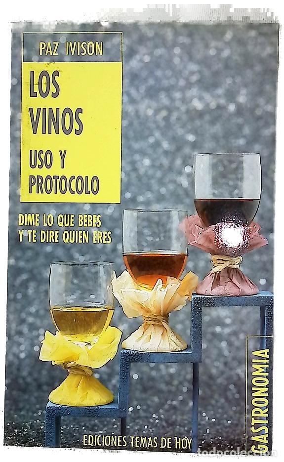 Livres: Los vinos, uso y protocolo dime lo que bebes y te dir&eacute; qui&eacute;n eres
