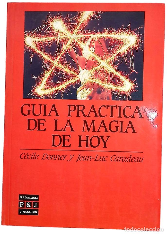 Livres: Gu&iacute;a pr&aacute;ctica de la magia de hoy