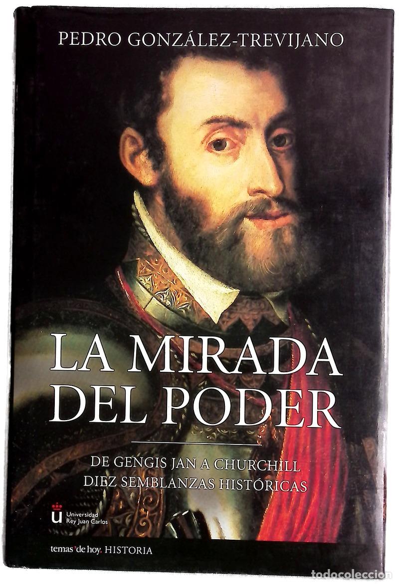 Livres: La mirada del poder de Gengis Jan a Churchill, diez semblanzas hist&oacute;ricas