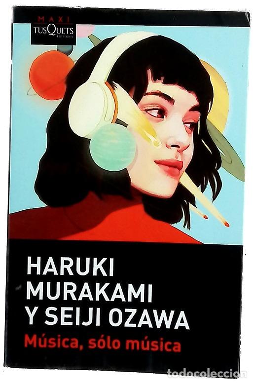 books: M&uacute;sica, s&oacute;lo m&uacute;sica - Murakami, Haruki; Ozawa, Seiji; Cordob&eacute;s, Fernando; Ogihara, Yoko