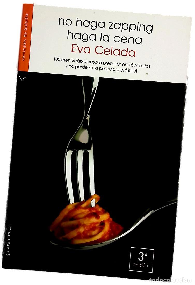 books: No haga zapping, haga la cena 100 men&uacute;s r&aacute;pidos para preparar en 15 minutos y no perderse la pel&iacute;...