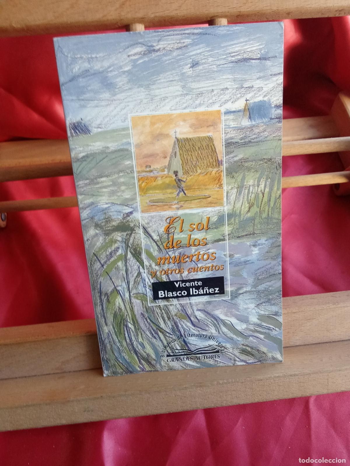 Libros: El sol de los muertos y otros cuentos. Vicente Blasco Ib&aacute;&ntilde;ez L.31642-1220