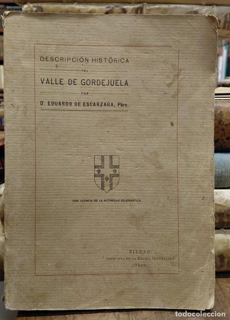 Livros em segunda m&atilde;o: DESCRIPCION HISTORICA DEL VALLE DE GORDEJUELA. - ESCARZAGA, Eduardo de.
