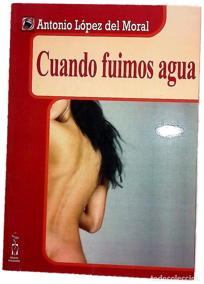 Livros em segunda m&atilde;o: Cuando fuimos agua - L&oacute;pez del Moral, Antonio