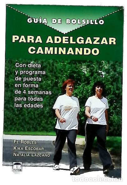 Livros em segunda m&atilde;o: Para adelgazar caminando con dieta y programa de puesta en forma de 4 semanas para todas las edades