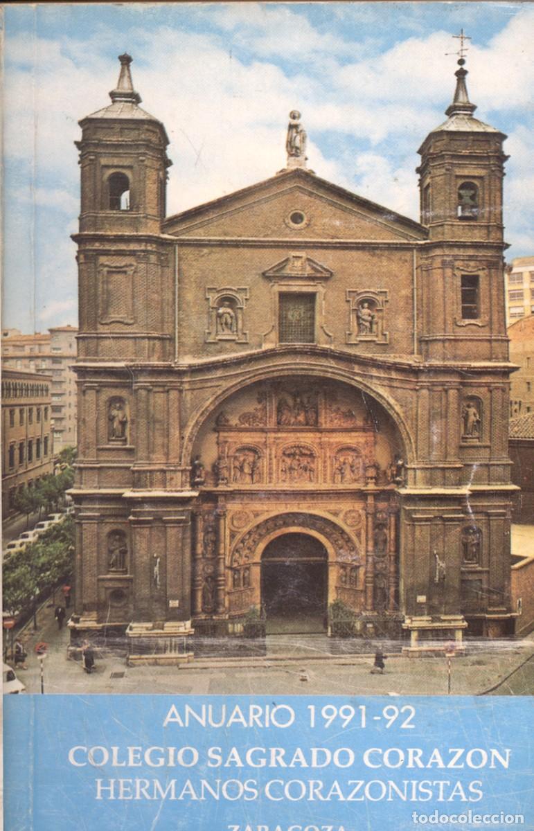 Libros: COLEGIO SAGRADO CORAZON. HERMANOS CORAZONISTAS ZARAGOZA ANUARIO 1991 - 92