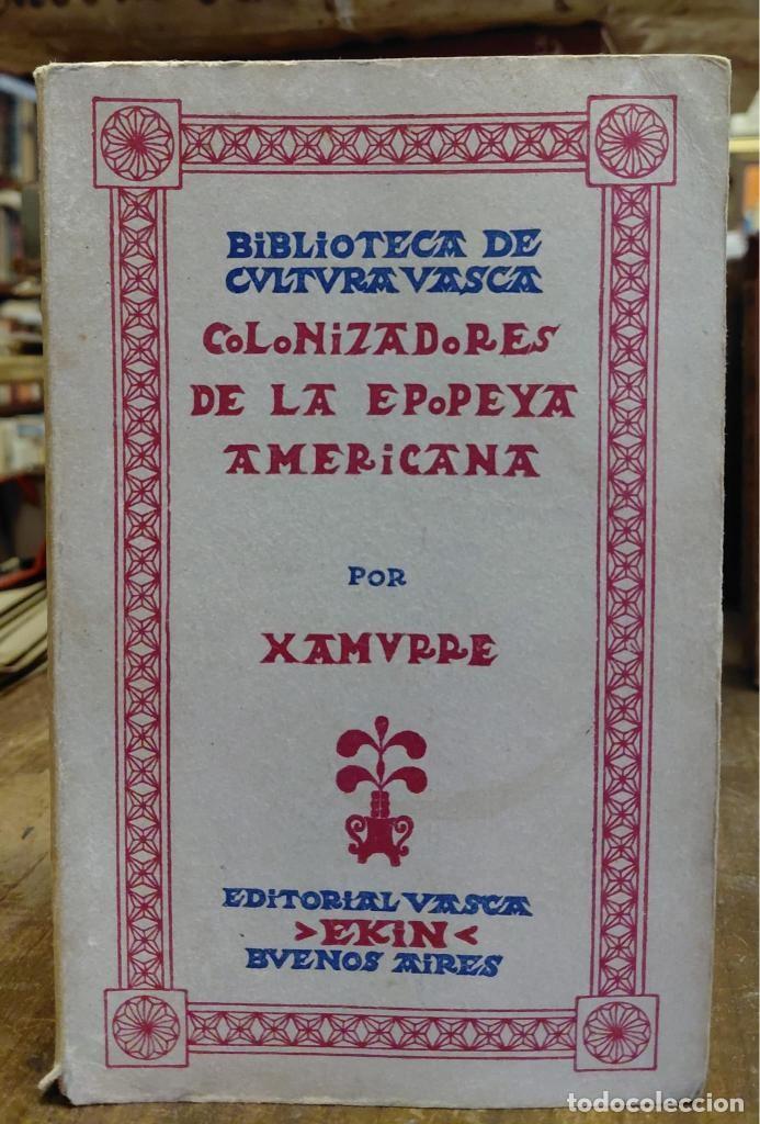 B&uuml;cher: COLONIZADORES DE LA EPOPEYA AMERICANA. - XAMURRE.