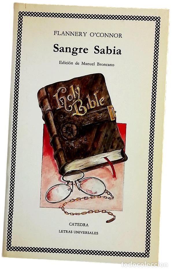 Libros: Sangre sabia - O'Connor, Flannery; Broncano Rodr&iacute;guez, Manuel; Santoyo, Julio-C&eacute;sar