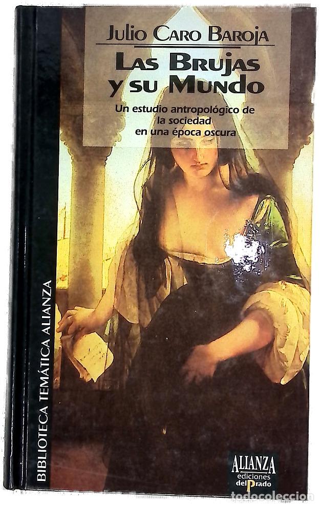 B&uuml;cher: Las brujas y su mundo - Caro Baroja, Julio