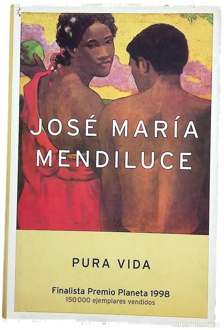 Livres: Pura vida - Mendiluce, Jos&eacute; Mar&iacute;a