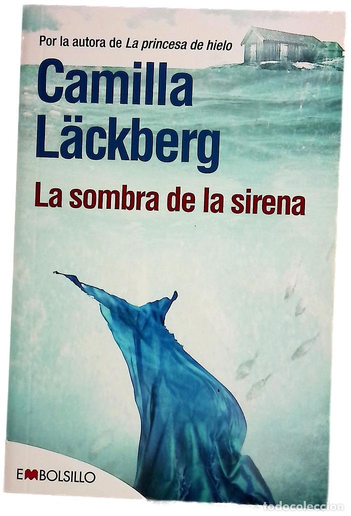 Livres: La sombra de la sirena - L&auml;ckberg, Camilla; Montes Cano, Carmen