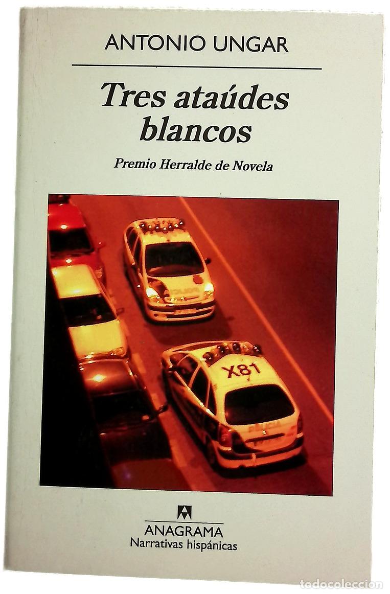 B&uuml;cher: Tres ata&uacute;des blancos - Ungar, Antonio