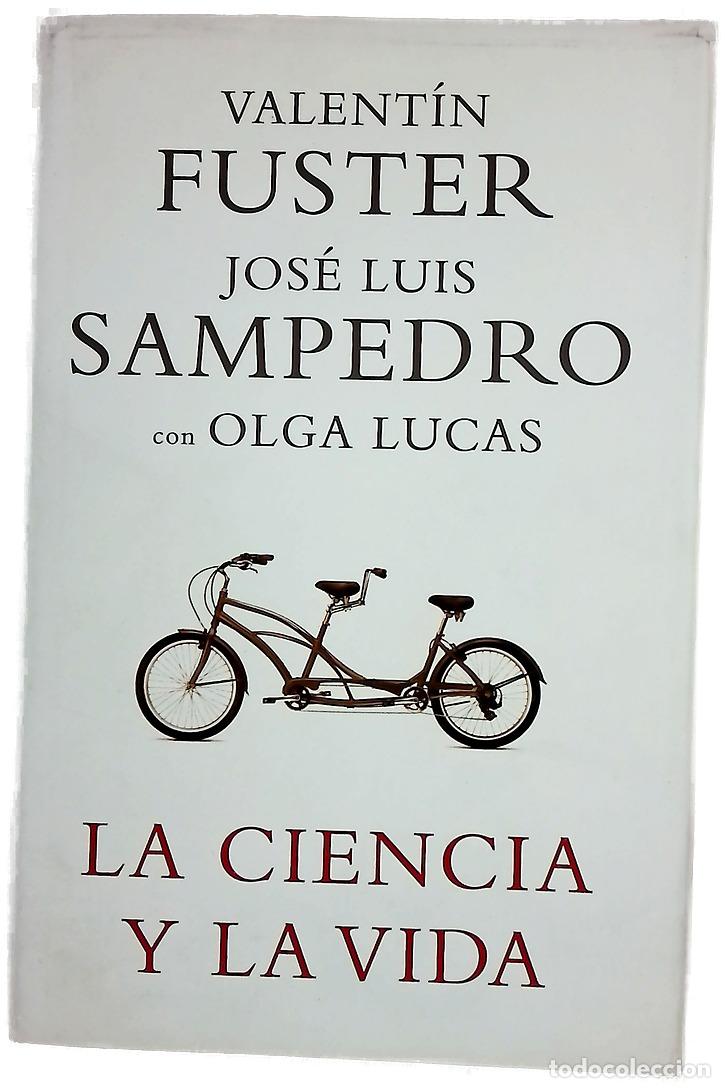 Livres: La ciencia y la vida - Fuster, Valent&iacute;n; Sampedro, Jos&eacute; Luis; Lucas, Olga